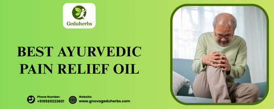 Best Ayurvedic Pain Relief Oil : Geduherbs Joint Pain Oil